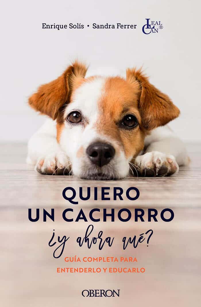 Portada del libro Quiero un cachorro, ¿y ahora qué?, escrito por Enrique Solís y Sandra Ferrer de Lucas de LealCan.